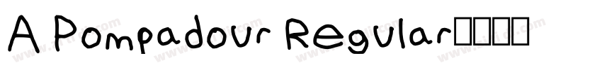 A Pompadour Regular字体转换